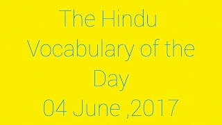 Daily The Hindu Vocabulary 04 June2017 [upl. by Llewkcor434]