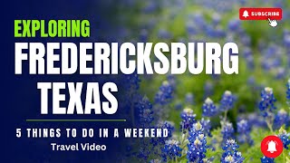 5 Amazing Things to do in Fredericksburg Texas in a weekend  travel video [upl. by Brendan395]