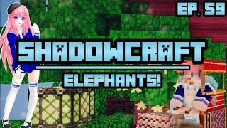 Elephants  ShadowCraft  Ep 59 [upl. by Mikihisa]