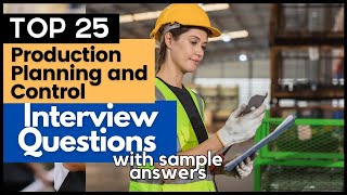 Production Planning and Control Interview Questions And Answers for 2024 [upl. by Zoeller]