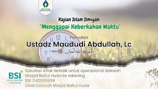 Kajian Islam Ilmiyah Ustadz Maududi Abdullah Lc حفظہ الله تعالــﮯ [upl. by Eisor675]