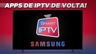 APPs de IPTV DE VOLTA nas TVs SAMSUNG [upl. by Pimbley]