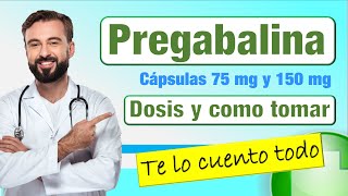 PREGABALINA 75 mg dosis tratamiento como y cuando tomar ¿LO HACES BIEN [upl. by Naesyar193]