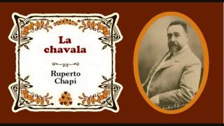 Ruperto Chapí  Canción de la gitana «Fue mi madre la gitana» de quotLa chavalaquot 1898 [upl. by Irdua]