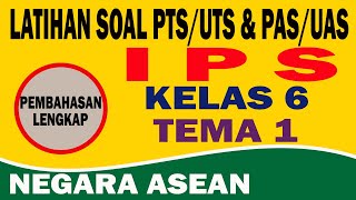 SOAL IPS KELAS 6 TEMA 1  SOAL NEGARA ASEAN [upl. by Beitz]