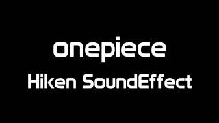 one piece hiken soundeffect [upl. by Yelrahc]