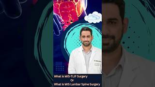 What is MISTLIF Surgery  Dr Dheeraj Batheja youtube spinesurgeon spinesurgeryindelhi [upl. by Latham]