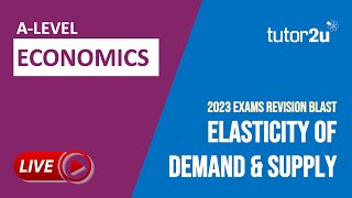 2023 ALevel Economics Exam Revision  Elasticity of Demand and Supply [upl. by Zannini]