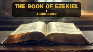 Audio Bible  The Book of Ezekiel NIV  New International Version  FullLength Narration [upl. by Nager412]