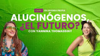 ¿Los alucinógenos son el futuro Con Yannina Thomassiny  En Defensa Propia  Erika de la Vega [upl. by Kaja]