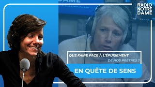 En Quête de Sens  Que faire face à lépuisement de nos prêtres [upl. by Oilime]