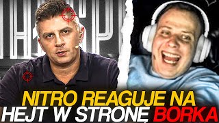 NITRO REAGUJE NA HEJT W STRONĘ BORKA [upl. by Bayless68]