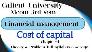 Financial management Mcom 3rd sem Cost of capital Calicut University [upl. by Darian]