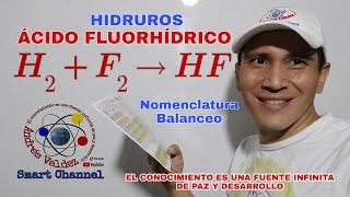 HF Ácido fluorhídrico Fluoruro de hidrógeno HIDRURO NO METÁLICO nomenclatura y balanceo [upl. by Destinee]