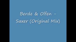 Berde amp Olfen  Saxer Original Mix [upl. by Yemirej]