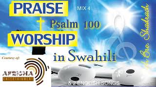 NYIMBO ZA KUABUDU NA SIFA quotMAITAIFA YOTEquot BEST SWAHILI WORSHIP MIX [upl. by Narmis]