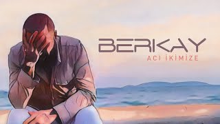 Berkay  Acı İkimize Official Video [upl. by Christoffer]