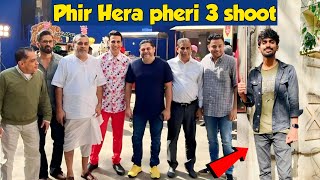 Hera Pheri 3 Movie Ki Shooting ￼me Puch gya😍 Live Shoot [upl. by Brezin]