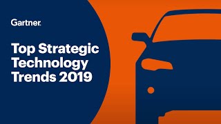 Gartner Top 10 Strategic Technology Trends 2019 [upl. by Ahsieker]