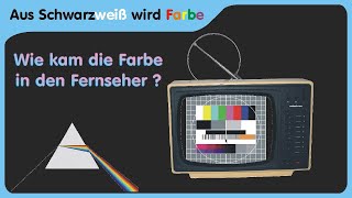 Wie aus Schwarzweiß Farbe wurde  Etwas Farblehre und technische Umsetzung [upl. by Newhall]