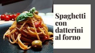 Datterini 🍅al forno per una pasta fenomenale 🍝  Ricetta semplice veloce e gustosa Vegan [upl. by Ludwigg704]