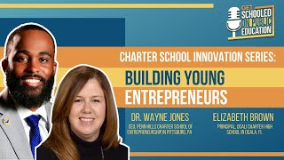 Charter School Innovation Series Building Young Entrepreneurs  Get Schooled on Public Education [upl. by Nayllij]