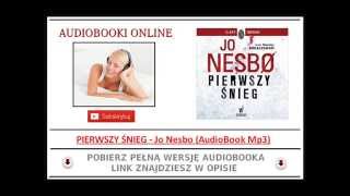 PIERWSZY ŚNIEG  Jo Nesbo  AudioBook Mp3 Kryminał Skandynawski [upl. by Anelac]