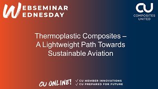 Thermoplastic Composites – A Lightweight Path Towards Sustainable Aviation [upl. by Eyahsal]