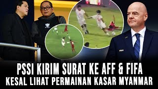 Kesal Lihat Permainan Kasar Myanmar PSSI Kirim Surat Ke AFF amp FIFA  Berita Bola Terkini [upl. by Adnor819]