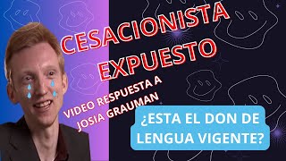 Esta VIGENTE EL DON DE LENGUA video respuesta a JOSIAS GRAUMAN [upl. by Nennarb561]