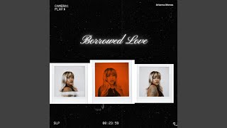 Borrowed Love [upl. by Sydney]