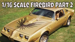 116 Scale Firebird Part 2 [upl. by Marfe]