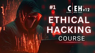 1 Certified Ethical Hacker CEHv12 Complete Course  Introduction to Ethical Hacking [upl. by Anerrol628]