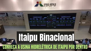 Conheça a Usina Hidrelétrica de Itaipu por dentro  Itaipu Binacional [upl. by Kristo]