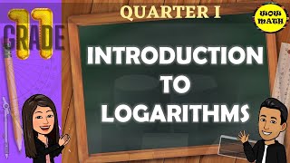 INTRODUCTION TO LOGARITHMS  GRADE 11 GENERAL MATHEMATICS Q1 [upl. by Boyes]