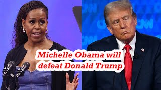 Michelle Obama will defeat Donald Trump in the 2024 US presidential election [upl. by Dimitris]