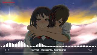 Rahmat  Kekasihku Nightcore [upl. by Auginahs326]