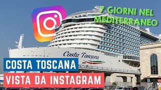 A bordo di COSTA TOSCANA una settimana in crociera vista da Instagram e CROCIEREFAIDATE [upl. by Dagny]