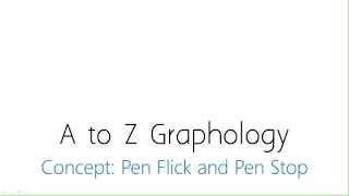 Graphology Tutorial  Pen flick and Pen Stop [upl. by Aisac]