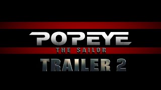 Popeye The Sailor  Trailer 2 2024 [upl. by Avrom437]