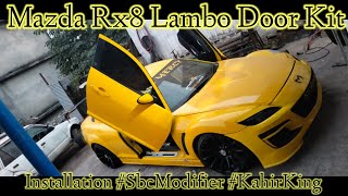 Mazda Rx8 Lambo Door Kit Installation  Kashir King [upl. by Siramaj]