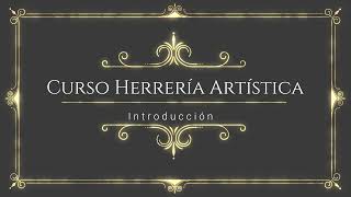 😮👉Curso de Herrería Artística ✅Clase 1 Introducción [upl. by Oelak210]