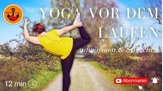 Yoga vor dem Laufen I aufwärmen und dehnen I Warm up joggen I 12 min [upl. by Ssepmet]