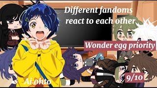 Different fandoms react to each other 910 Ai ohto Wonder egg priority [upl. by Seravaj]