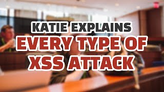 Every Type of XSS Attack Explained [upl. by Aisatana527]