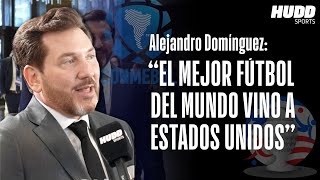 ALEJANDRO DOMÍNGUEZ quot EL MEJOR FUTBOL DEL MUNDO VINO A ESTADOS UNIDOSquot OLE SPORTS SUMMIT MIAMI [upl. by Ransell]