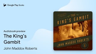 The King’s Gambit by John Maddox Roberts · Audiobook preview [upl. by Fanechka]