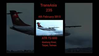 TransAsia 235 crash planecrash aviation avgeek aircrash [upl. by Dempstor661]