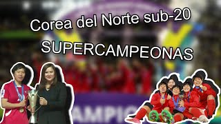 El camino COMPLETO de las CAMPEONAS DEL MUNDO Corea del Norte Sub 20 femenino [upl. by Hopfinger]