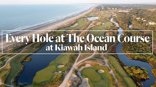 Every Hole at The Ocean Course at Kiawah Island [upl. by Stanfield]